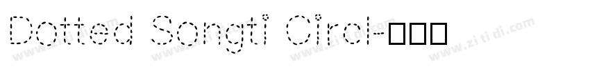 Dotted Songti Circl字体转换